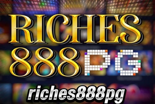 riches888pg เข้าสู่ระบบ ล่าสุด